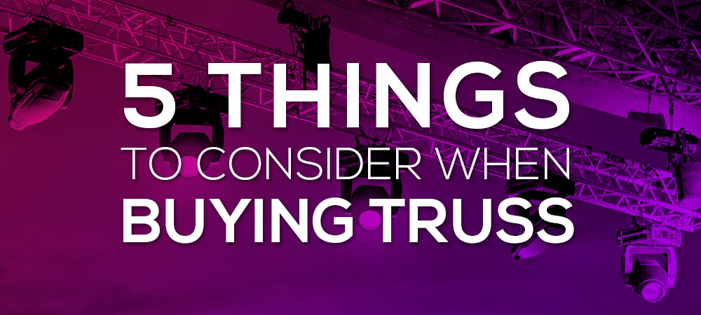 5 Things to Consider When Buying Truss