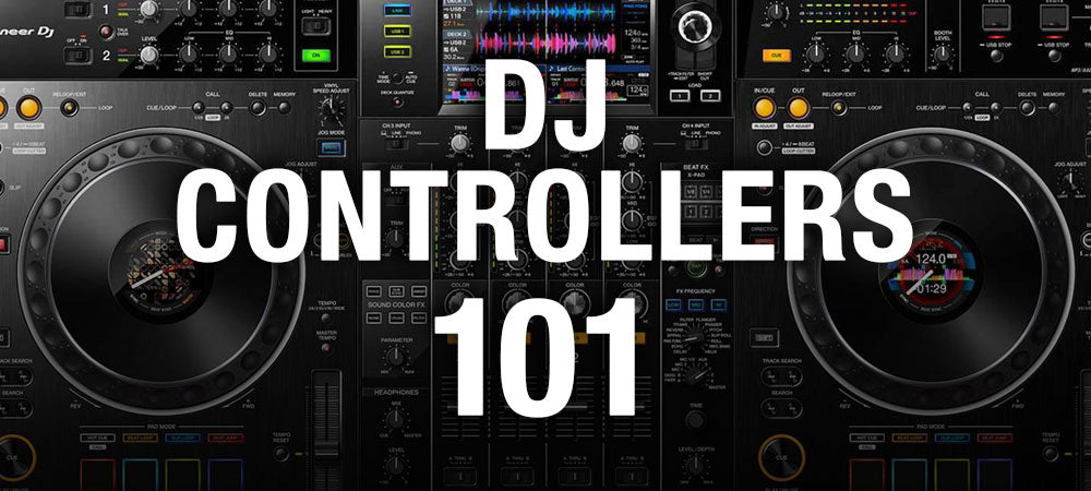 DJ Controllers 101