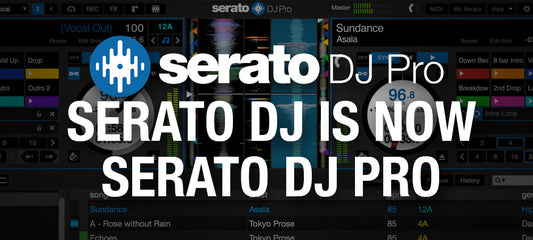 Serato DJ is now Serato DJ Pro