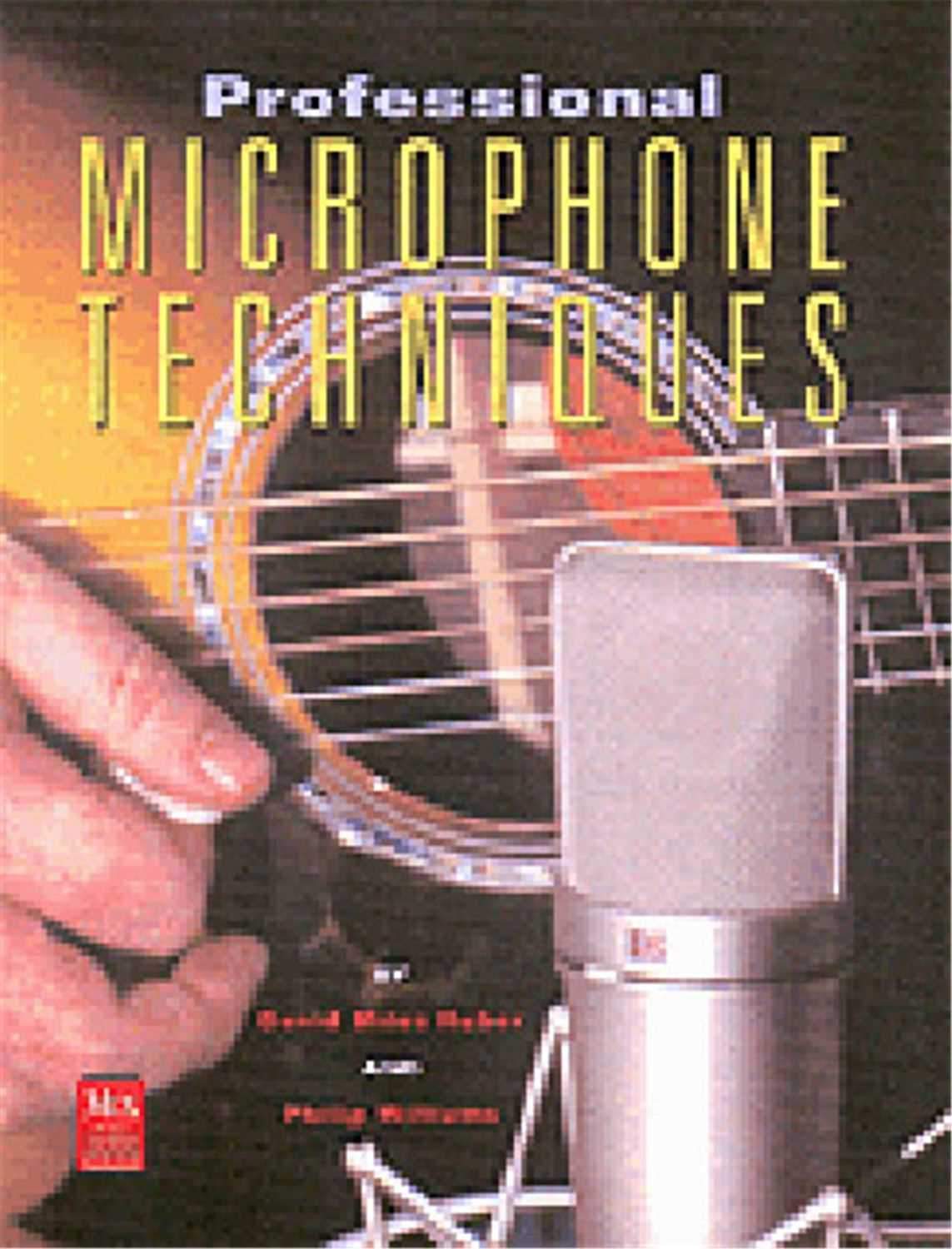 Hal Leonard 330424 Professional Mic Techniques - ProSound and Stage Lighting
