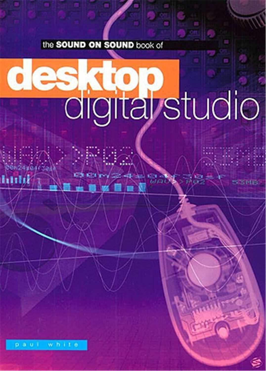 Desktop Digital Studio Book - ProSound and Stage Lighting