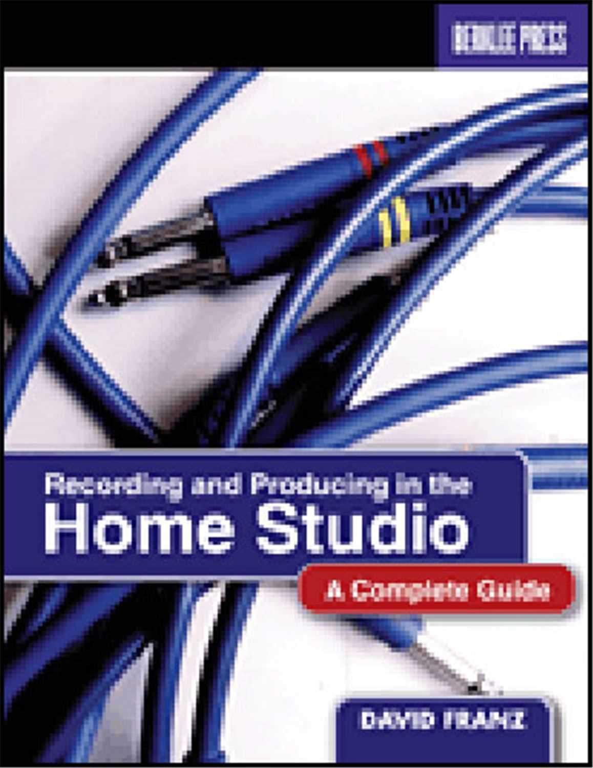 Hal Leonard 50448045 Complete Guide To Home Studio - ProSound and Stage Lighting